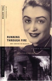 Running Through Fire : How I Survived the Holocaust (NEA Heritage  Preservation Series)