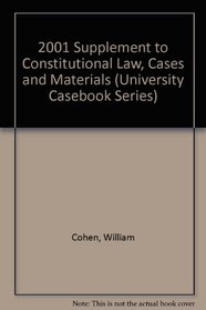 2001 Supplement to Constitutional Law, Cases and Materials (University Casebook Series)