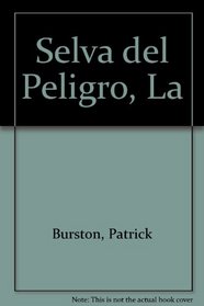 Selva del Peligro, La (Spanish Edition)