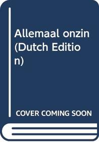 Allemaal onzin (Dutch Edition)