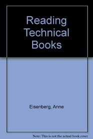 Reading technical books: How to get the most out of your readings in general physics and chemistry, automotive, electrical, and mechanical technology, ... courses, engineering technology courses