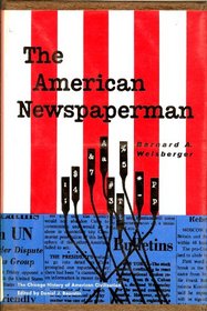 American Newspaperman (History of American Civilization)