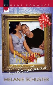 Picture Perfect Christmas (Kimani Romance, No 163)
