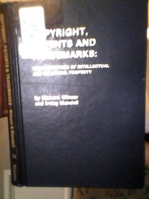 Copyright, Patents, and Trademarks: The Protection of Intellectual and Industrial Property (Legal Almanac Series ; No. 14)