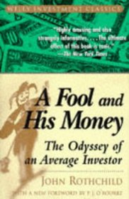 A Fool and His Money : The Odyssey of an Average Investor (Wiley Investment Classic)