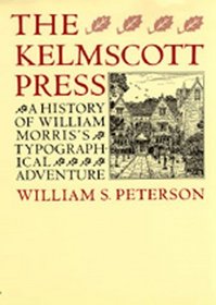 The Kelmscott Press: A History of William Morris's Typographical Adventure