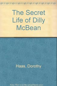 The Secret Life of Dilly McBean