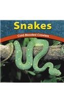 Snakes: Cold-Blooded Crawlers (Wild World of Animals)