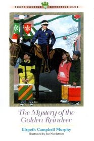 The Mystery of the Golden Reindeer (Three Cousins Detective Club, Bk 30)