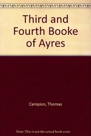 Third and Fourth Booke of Ayres