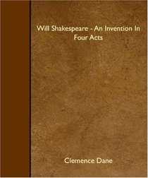 Will Shakespeare - An Invention In Four Acts