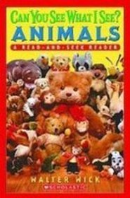 Can You See What I See? Animals: A Read-and-seek Reader (Scholastic Readers)