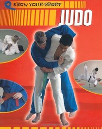 Judo (Know Your Sport)