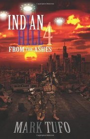 Indian Hill 4:  From The Ashes (Volume 4)