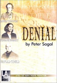 Denial -- starring David Clennon, Stephanie Zimbalist, and Harold Gould (Audio Theatre Series)