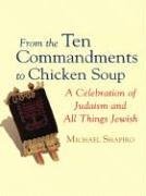 From the Ten Commandments to Chicken Soup: A Celebration of Judaism And All Things Jewish (Walker Large Print)