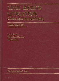 Civil Rights Litigation: Cases And Perspectives (Law Casebook Series)