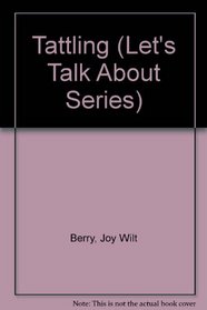 Tattling (Let's Talk About Series)