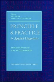 Principle  Practice in Applied Linguistics: Studies in Honour of H.G. Widdowson (Oxford Applied Linguistics S.)