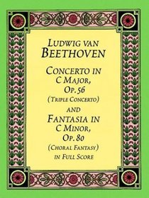 Concerto in C Major, Op. 56 (Triple Concerto) and Fantasia in C Minor, Op. 80