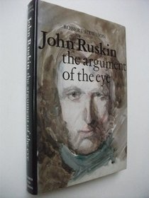 John Ruskin: The Argument of the Eye