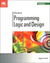 A Guide to Programming Logic and Design - Introductory