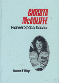 Christa McAuliffe: Pioneer Space Teacher (Contemporary Women)