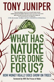 What Has Nature Ever Done For Us?: How Money Really Does Grow on Trees