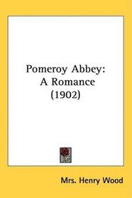 Pomeroy Abbey: A Romance (1902)