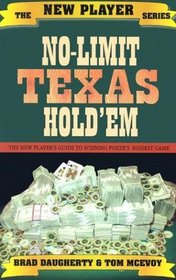No-Limit Texas Hold'em : The New Player's Guide to Winning Poker's Biggest Game (The New Players Series)