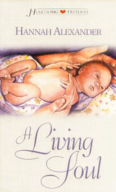 A Living Soul (Heartsong Presents, No 409)