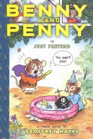 Benny and Penny in Just Pretend (Toon Books)