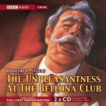The Unpleasantness at the Bellona Club: A Full-Cast BBC Radio Drama (BBC Audio Crime)