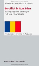 Beruflich in Rumanien (HANDLUNGSKOMPETENZ IM AUSLAND) (German Edition)