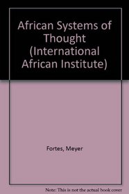 African Systems of Thought (International African Institute)