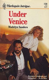 Under Venice (Harlequin Intrigue, No 158)