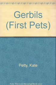 Gerbils (First Pets)