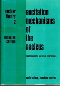 Nuclear Theory, Vol. 2: Excitation Mechanisms of the Nucleus