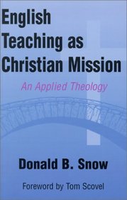 English Teaching As Christian Mission: An Applied Theology