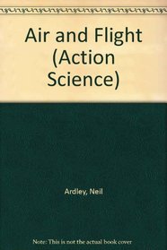 Air and Flight (Action Science)