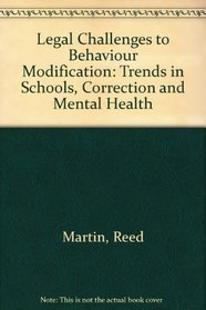 Legal  challenges to behavior modification: Trends in schools, corrections, and mental health