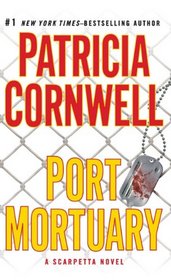 Port Mortuary (Kay Scarpetta, Bk 18) (Large Print)