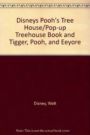 Disney's Pooh's Tree House/Pop-Up Treehouse Book and Tigger, Pooh, and Eeyore Toys