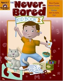 Never-Bored Kid Book 2, Ages 6-7 (Never-Bored Kid Book)