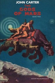 The Gods of Mars: John Carter: Barsoom Series Book 2 (Volume 2)