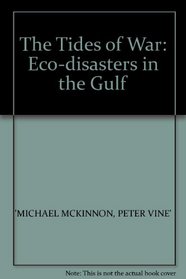 The Tides of War: Eco-disasters in the Gulf