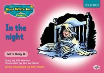 Read Write Inc. Phonics: Pink Set 3 Storybooks: In the Night