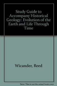 Study Guide to Accompany Historical Geology: Evolution of the Earth and Life Through Time