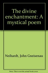 The divine enchantment: A mystical poem
