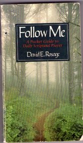 Follow Me: A Pocket Guide to Daily Scriptural Prayer